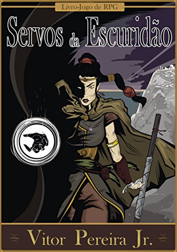 Livro PDF Servos da Escuridão: – Gamebook de RPG – As Crônicas de Tellus – Livro 3