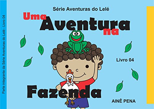 Livro PDF: Uma Aventura na Fazenda (Aventuras do Lelé Livro 4)