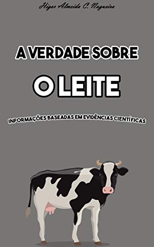 Livro PDF A verdade sobre o leite: Baseado em evidências científicas