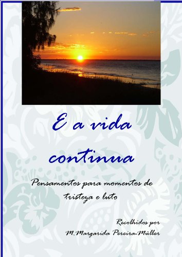 Livro PDF E a vida continua – Pensamentos para momentos de tristeza e luto