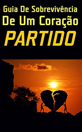 Livro PDF Guia De Sobrevivência De Um Coração Partido