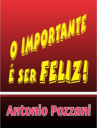 Livro PDF O importante é ser feliz