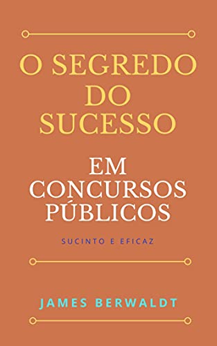 Livro PDF O Segredo do Sucesso: em Concursos Públicos