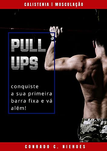 Livro PDF Pullups: Conquiste a sua primeira barra fixa e vá além!