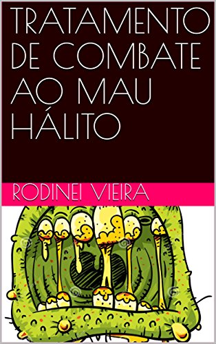 Livro PDF TRATAMENTO DE COMBATE AO MAU HÁLITO