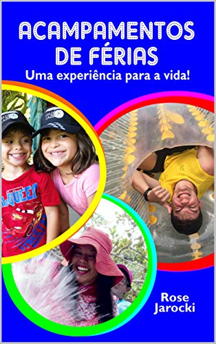 Livro PDF Acampamentos de Férias: Uma Experiência para a vida! (01 Livro 1)