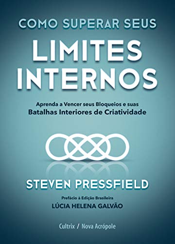 Livro PDF Como superar seus limites internos: Aprenda a vencer seus bloqueios e suas batalhas interiores de criatividade