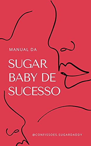 Livro PDF Manual da Sugar Baby de Sucesso: Volume 1