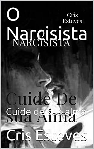 Livro PDF O Narcisista: Cuide de sua alma