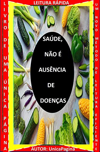 Livro PDF SAÚDE NÃO É AUSÊNCIA DE DOENÇAS: QUALIDADE DE VIDA, NÃO É AQUILO QUE PARECE SER