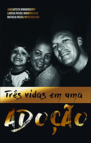 Livro PDF 3 vidas em 1 adoção: Três vidas em uma adoção