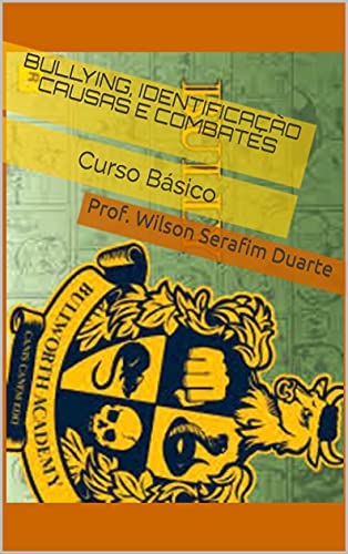 Livro PDF Bullying, Identificação Causas e Combates: Curso Básico (Vida Nova Livro 1)