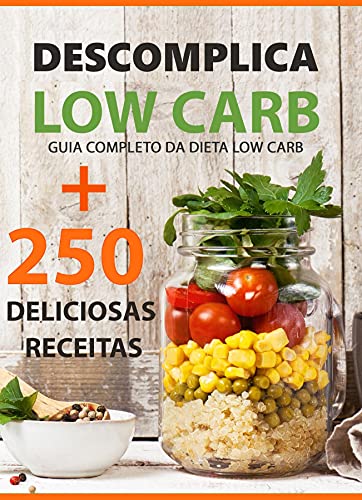 Livro PDF: DESCOMPLICA LOW CARB: +250 DELICIOSAS RECEITAS