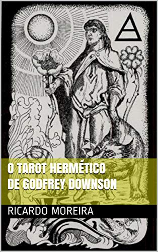 Livro PDF O Tarot Hermético : Entendendo o Tarot Hermético