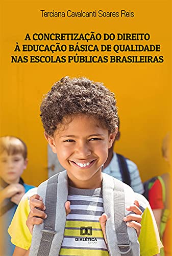 Capa do livro: A concretização do direito à educação básica de qualidade nas escolas públicas brasileiras - Ler Online pdf