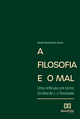 Livro PDF: A Filosofia e o Mal: uma reflexão em torno da obra de J.-J. Rousseau
