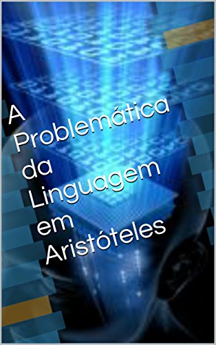 Livro PDF A Problemática da Linguagem em Aristóteles
