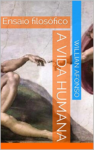 Capa do livro: A VIDA HUMANA: Ensaio filosófico - Ler Online pdf