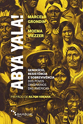 Livro PDF: Abya Yala!: Genocício, resistência e sobrevivência dos povos originários do atual continente americano
