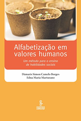 Capa do livro: Alfabetização em Valores Humanos – Um Método para o Ensino de Habilidades Sociais - Ler Online pdf