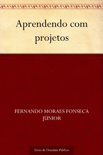 Livro PDF: Aprendendo com projetos