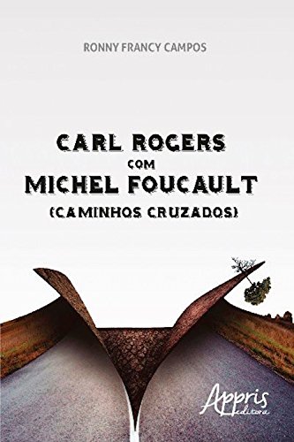 Capa do livro: Carl Rogers com Michel Foucault (Caminhos Cruzados) - Ler Online pdf