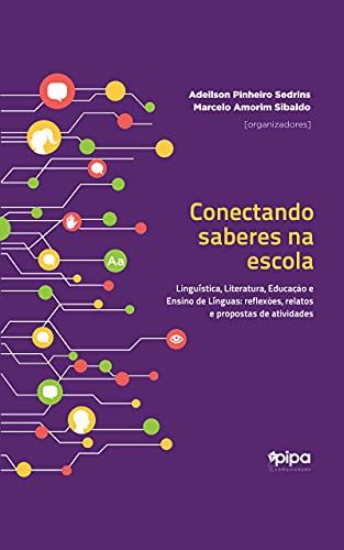 Capa do livro: Conectando saberes na escola: linguística, literatura, educação e ensino - Ler Online pdf
