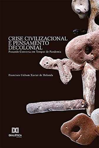 Capa do livro: Crise Civilizacional e Pensamento Decolonial: Puxando Conversa em Tempos de Pandemia - Ler Online pdf