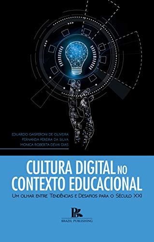 Capa do livro: Cultura digital no contexto educacional: um olhar entre tendências e desafios para o século XXI - Ler Online pdf