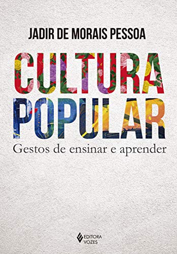 Capa do livro: Cultura popular: Gestos de ensinar e aprender - Ler Online pdf