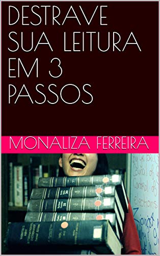 Capa do livro: DESTRAVE SUA LEITURA EM 3 PASSOS (PROVAS E CONCURSOS Livro 1) - Ler Online pdf