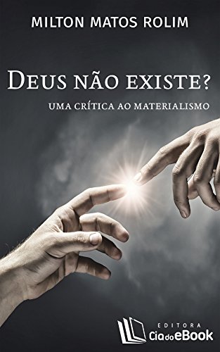 Capa do livro: Deus não existe? Uma crítica ao materialismo - Ler Online pdf
