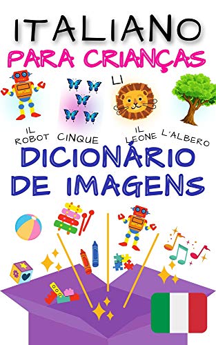 Capa do livro: Dicionário de imagens italiano para crianças: Bebê bilíngüe (CRIANÇAS | Línguas estrangeiras) - Ler Online pdf