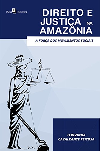 Capa do livro: Direito e Justiça na Amazônia: A Força dos Movimentos Sociais - Ler Online pdf