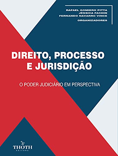 Capa do livro: DIREITO, PROCESSO E JURISDIÇÃO: O PODER JUDICIÁRIO EM PERSPECTIVA - Ler Online pdf