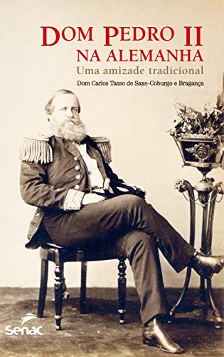 Livro PDF Dom Pedro II na Alemanha: uma amizade tradicional