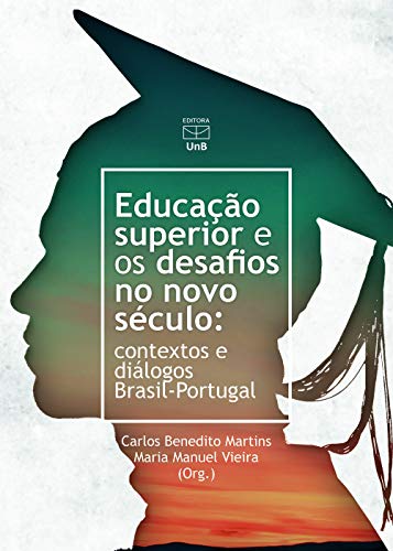 Capa do livro: Educação superior e os desafios no novo século: contextos e diálogos Brasil-Portugal - Ler Online pdf