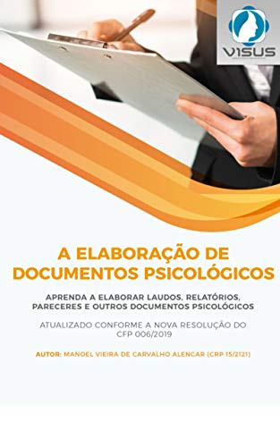 Livro PDF: ELABORAÇÃO DE DOCUMENTOS PSICOLÓGICOS: Conheça dicas e orientações para elaboração de documentos psicológicos (AVALIAÇÃO PSICOLÓGICA Livro 1)
