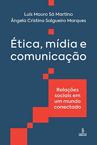 Capa do livro: Ética, mídia e comunicação: Relações sociais em um mundo conectado - Ler Online pdf