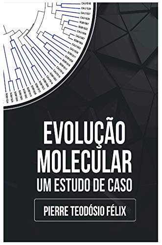 Livro PDF: EVOLUÇÃO MOLECULAR: um estudo de caso
