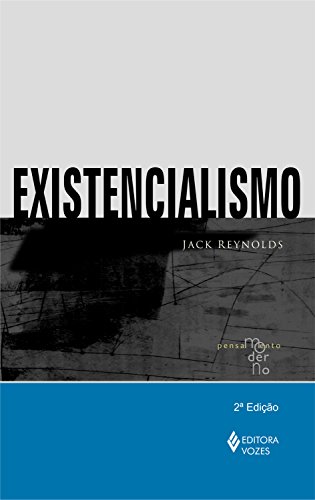 Livro PDF Existencialismo (Coleção Pensamento Moderno)