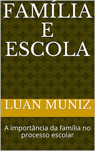 Capa do livro: Família e Escola: A importância da família no processo escolar - Ler Online pdf