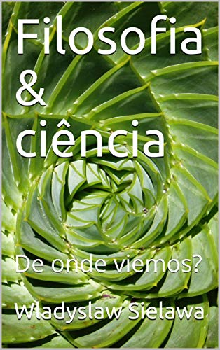 Livro PDF Filosofia & ciência: De onde viemos?