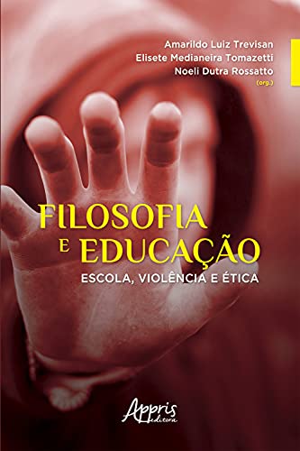 Livro PDF Filosofia e Educação: Escola, Violência e Ética