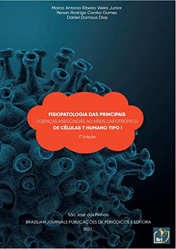 Capa do livro: Fisiopatologia das principais doenças associadas ao vírus Linfotrópico de células T humano Tipo I - Ler Online pdf