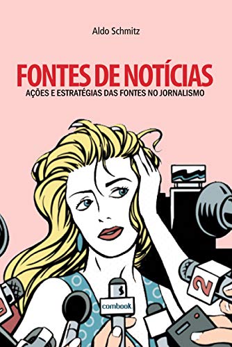 Livro PDF Fontes de notícias: ações e estratégias das fontes no jornalismo