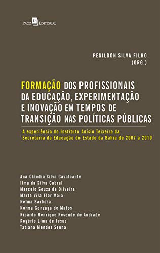 Livro PDF: Formação dos Profissionais da Educação, Experimentação e Inovação: em Tempos de Transição nas Políticas Públicas