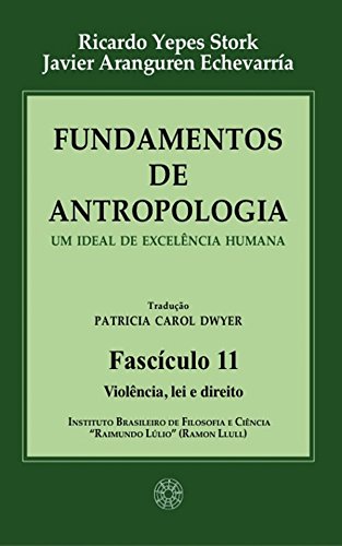 Capa do livro: Fundamentos de Antropologia – Fasciculo 11 – Violencia; lei e direito – Um ideal de excelência humana - Ler Online pdf