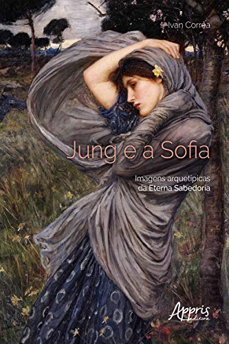 Capa do livro: Jung e a Sofia: imagens arquetípicas da eterna sabedoria - Ler Online pdf