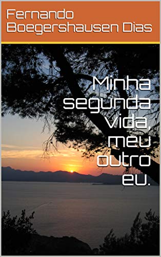 Capa do livro: Minha segunda vida, meu outro eu. (1) - Ler Online pdf